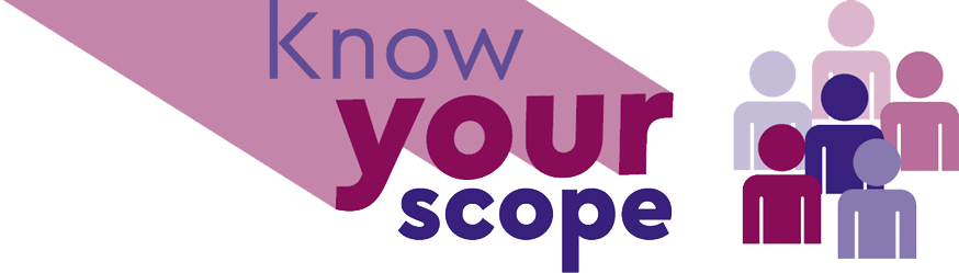 Know your scope